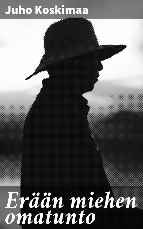 Er&auml;&auml;n miehen omatunto - Juho Koskimaa