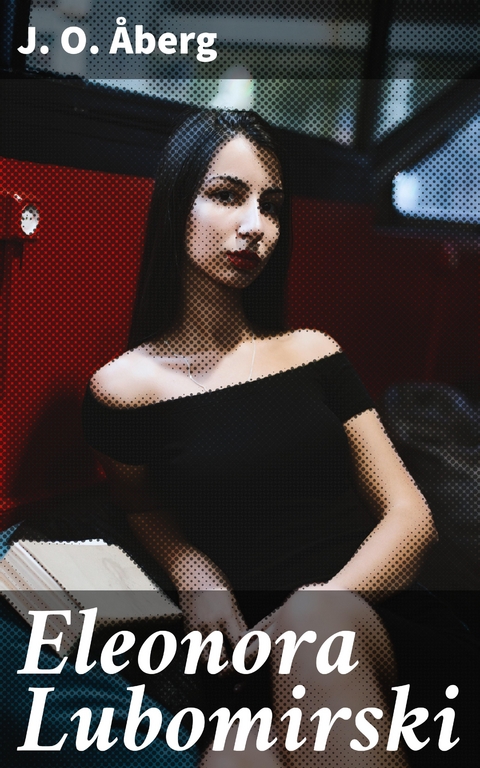 Eleonora Lubomirski - J. O. &Aring;berg