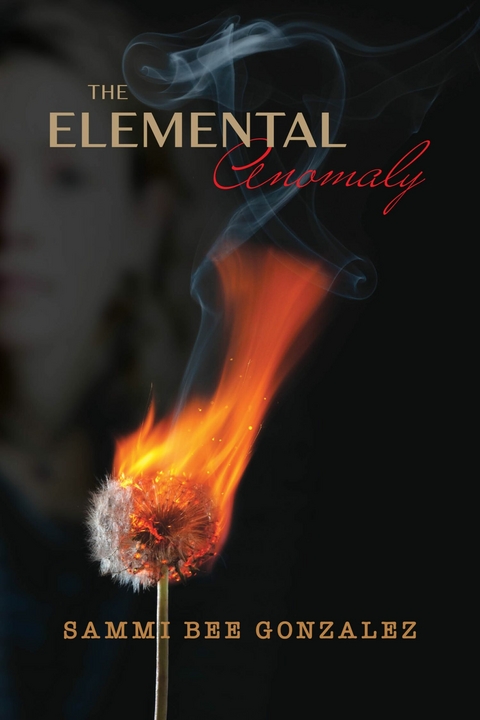 Elemental Anomaly -  Sammi Bee Gonzalez