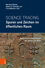 Science Tracing: Spuren und Zeichen im &ouml;ffentlichen Raum - 