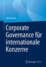 Corporate Governance f&uuml;r internationale Konzerne - Julia Hansch