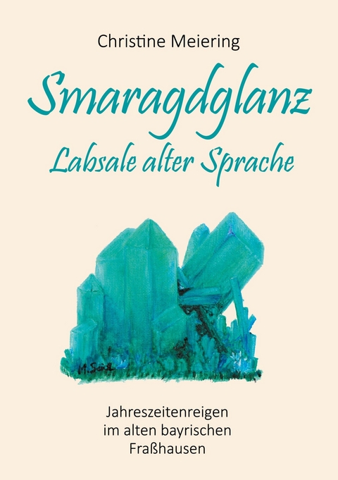 Smaragdglanz Labsale alter Sprache -  Christine Meiering