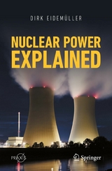 Nuclear Power Explained - Dirk Eidem&uuml;ller