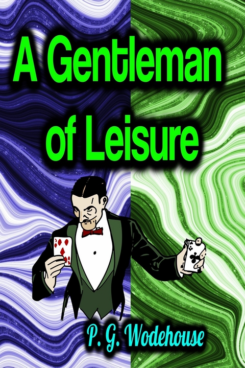 A Gentleman of Leisure - P. G. Wodehouse