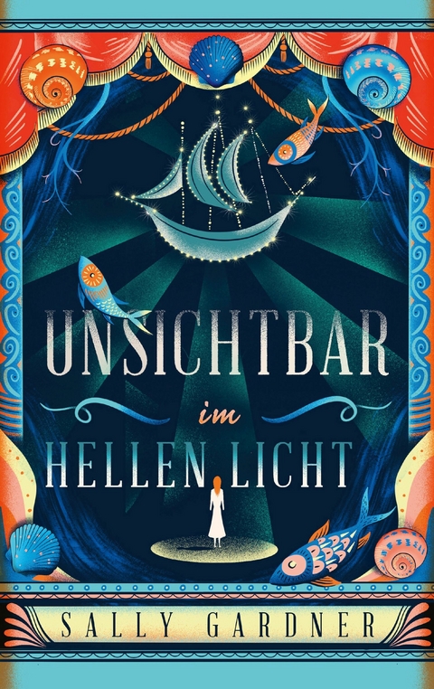 Unsichtbar im hellen Licht - Sally Gardner