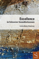 Excellence im Schweizer Gesundheitswesen - Eveline Mettier Wiederkehr