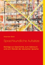 Sprachkundliche Aufs&auml;tze. - Alexander Gl&uuml;ck