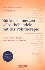 R&uuml;ckenschmerzen selbst behandeln mit der Pohltherapie - Renate Bruckmann, Tilo M&ouml;rgen