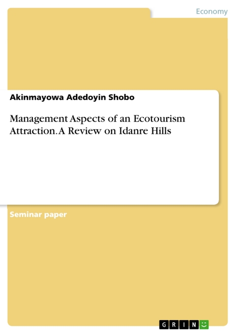 Management Aspects of an Ecotourism Attraction. A Review on Idanre Hills - Akinmayowa Adedoyin Shobo