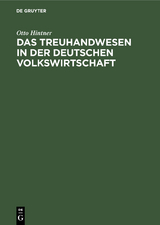 Das Treuhandwesen in der deutschen Volkswirtschaft - Otto Hintner