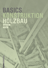 Basics Holzbau - Ludwig Steiger