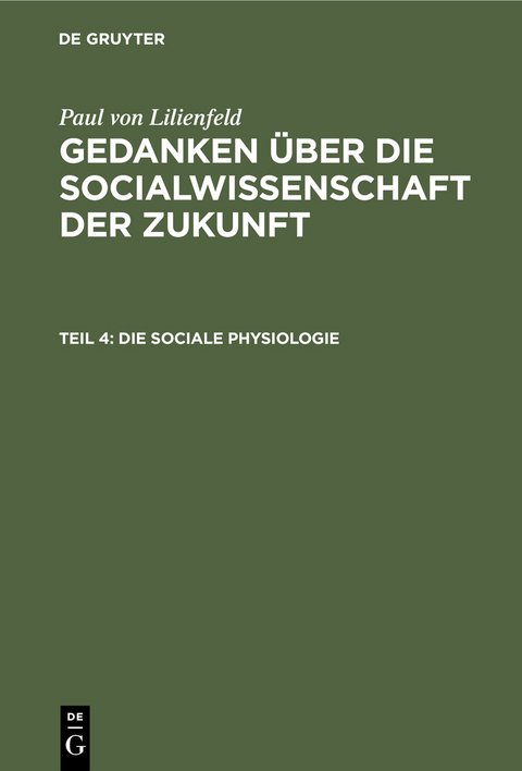 Die sociale Physiologie - Paul Von Lilienfeld