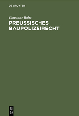 Preu&szlig;isches Baupolizeirecht - Constanz Baltz