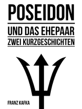 Poseidon und Das Ehepaar - Franz Kafka