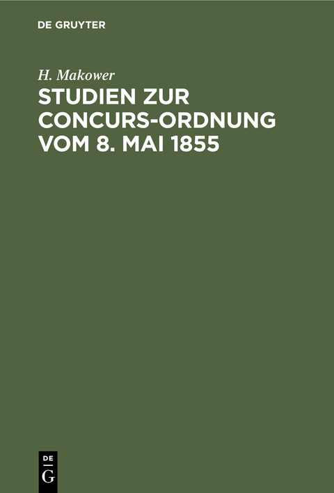 Studien zur Concurs-Ordnung vom 8. Mai 1855 - H. Makower