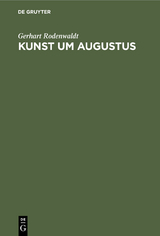 Kunst um Augustus - Gerhart Rodenwaldt