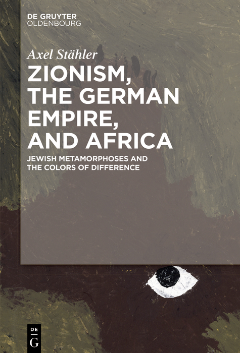 Zionism, the German Empire, and Africa - Axel St&auml;hler