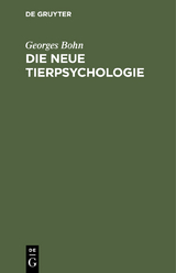 Die Neue Tierpsychologie - Georges Bohn