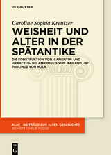 Weisheit und Alter in der Sp&auml;tantike - Caroline Sophia Kreutzer