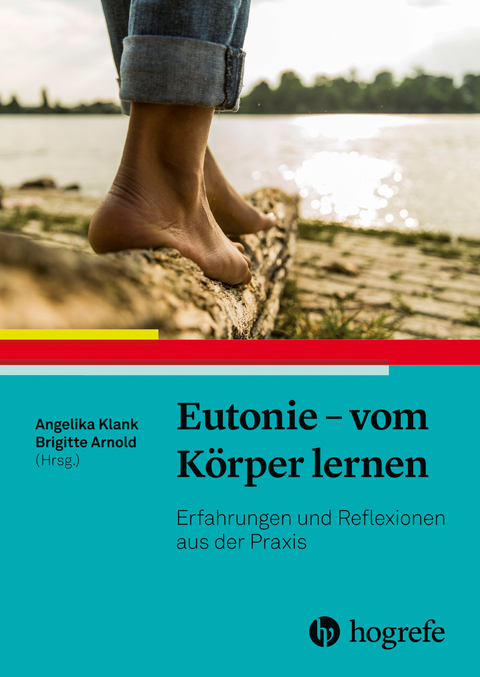 Eutonie - vom K&ouml;rper lernen - 