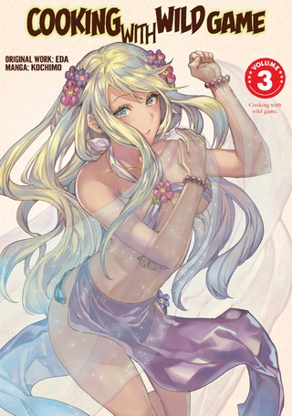 Cooking With Wild Game (Manga) Vol. 3