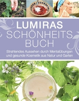 Lumiras Sch&ouml;nheitsbuch - Lumira Ludmilla Weidner