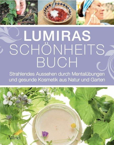Lumiras Sch&ouml;nheitsbuch - Lumira Ludmilla Weidner