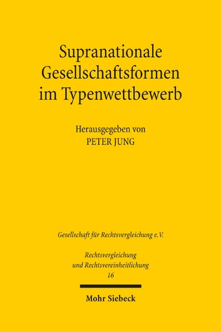 Supranationale Gesellschaftsformen im Typenwettbewerb