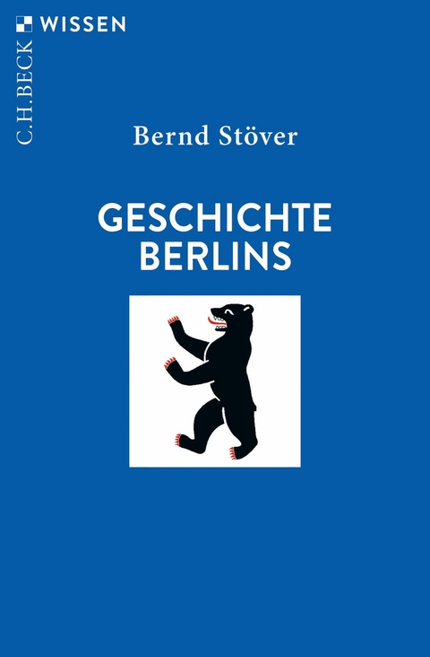 Geschichte Berlins - Bernd St&ouml;ver