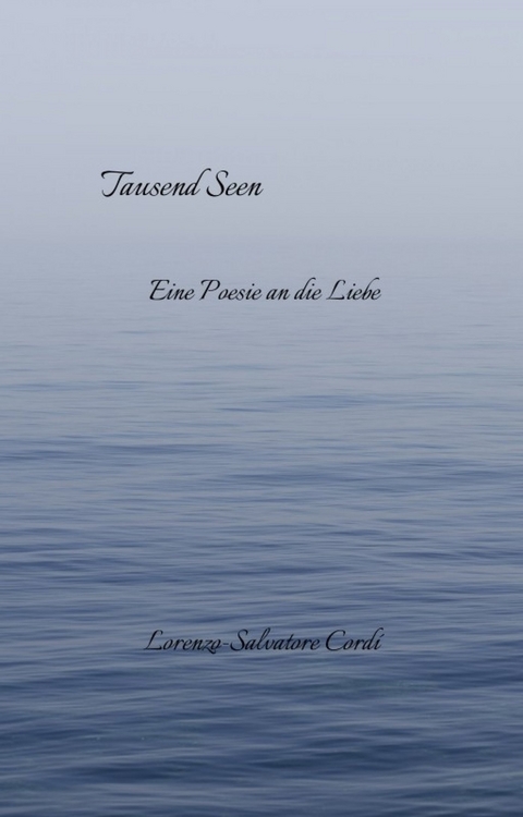 Tausend Seen - Lorenzo-Salvatore Cord&iacute;