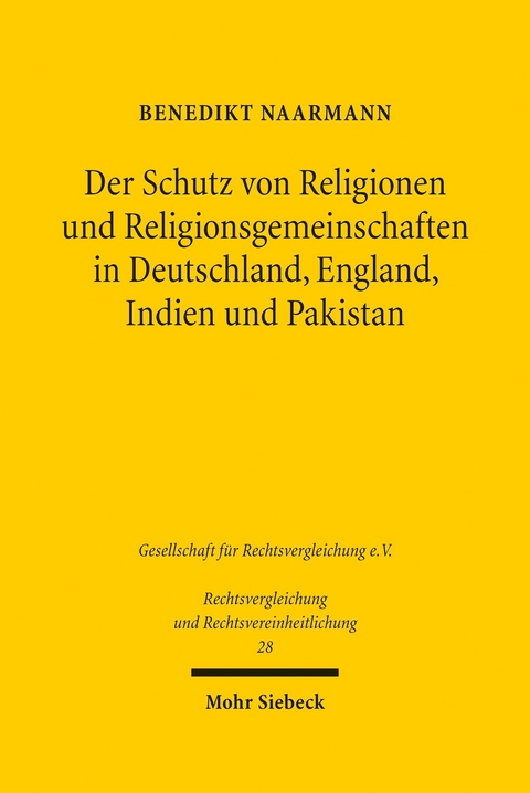 Der Schutz von Religionen und Religionsgemeinschaften in Deutschland, England, Indien und Pakistan -  Benedikt Naarmann