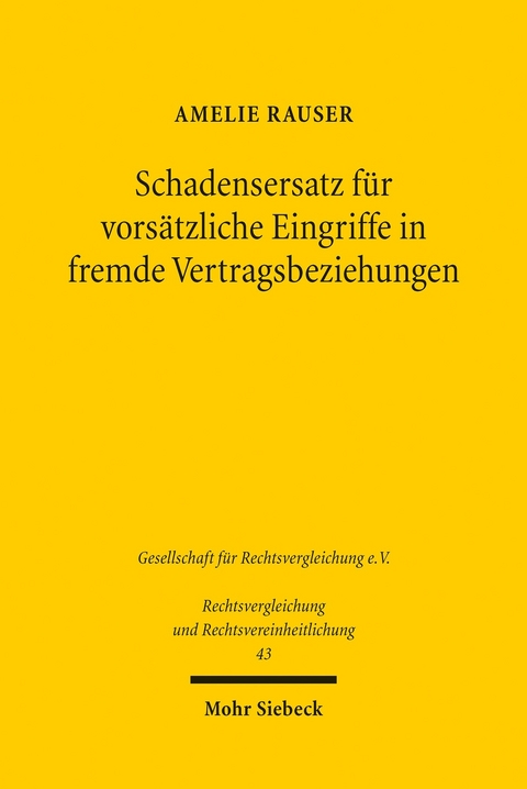 Schadensersatz f&uuml;r vors&auml;tzliche Eingriffe in fremde Vertragsbeziehungen -  Amelie Rauser