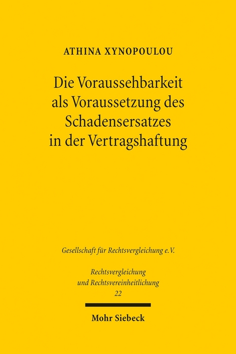 Die Voraussehbarkeit als Voraussetzung des Schadensersatzes in der Vertragshaftung -  Athina Xynopoulou