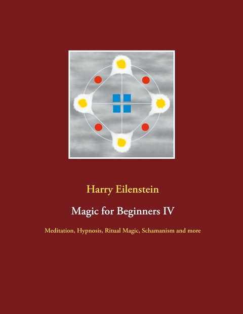 Magic for Beginners IV - Harry Eilenstein