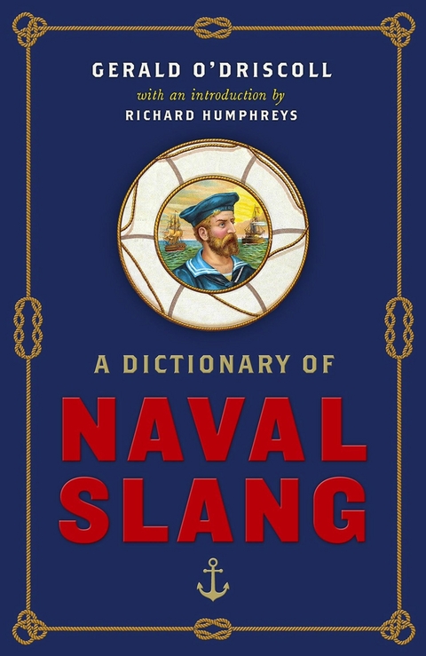 A Dictionary of Naval Slang -  Gerald O'Driscoll