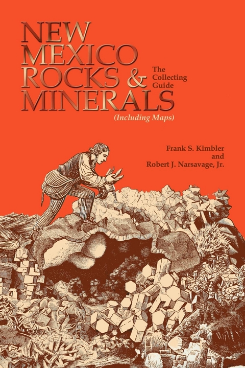 New Mexico Rocks and Minerals - Frank S. Kimbler,  Kimbler,  Narsavage