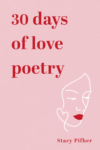 30 Days of love poetry