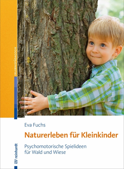 Naturerleben f&uuml;r Kleinkinder - Eva Fuchs