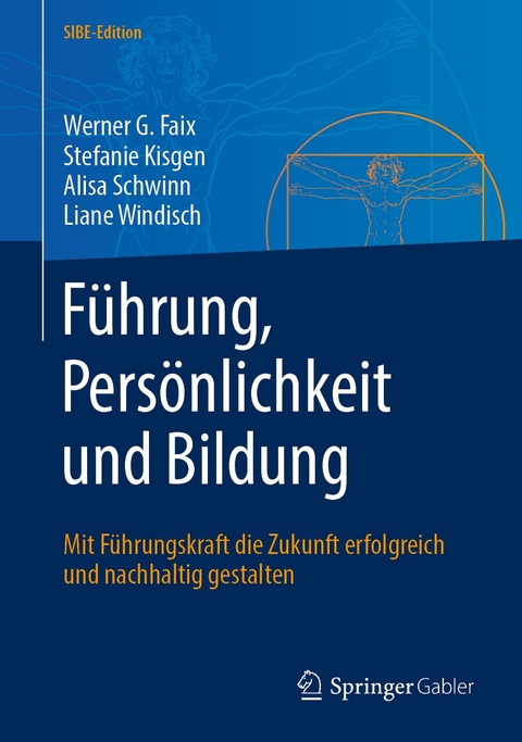 F&uuml;hrung, Pers&ouml;nlichkeit und Bildung - Werner G. Faix, Stefanie Kisgen, Alisa Schwinn, Liane Windisch