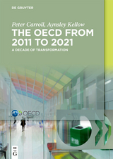 The OECD: A Decade of Transformation - Peter Carroll, Aynsley Kellow