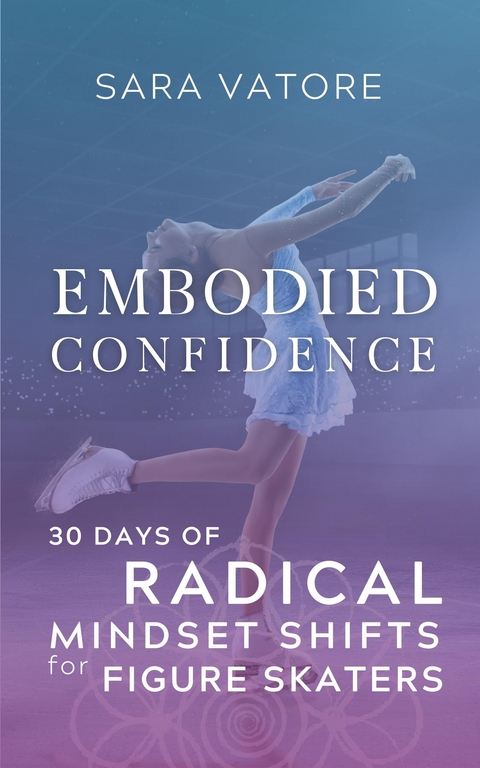 Embodied Confidence - Sara Vatore