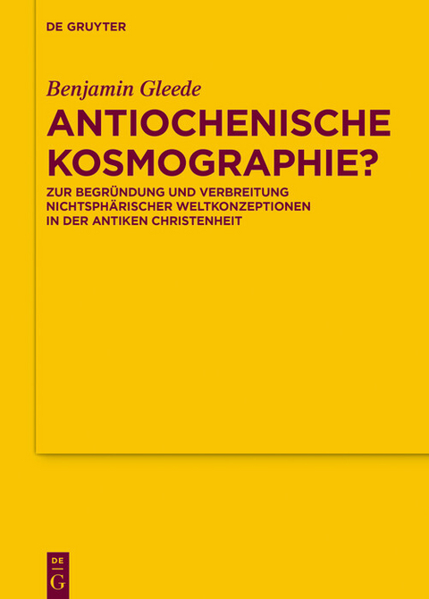 Antiochenische Kosmographie? - Benjamin Gleede