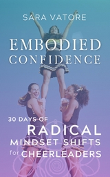 Embodied Confidence - Sara Vatore