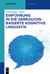 Einf&uuml;hrung in die gebrauchsbasierte Kognitive Linguistik - Elisabeth Zima