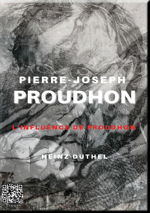 PIERRE-JOSEPH PROUDHON (F) - Heinz Duthel