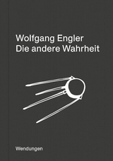 Die andere Wahrheit - Wolfgang Engler