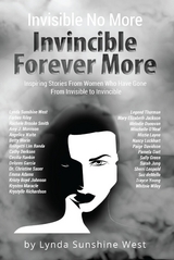 Invisible No More; Invincible Forever More - Lynda Sunshine West