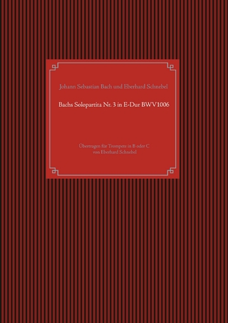 Bachs Solopartita Nr. 3 in E-Dur BWV1006