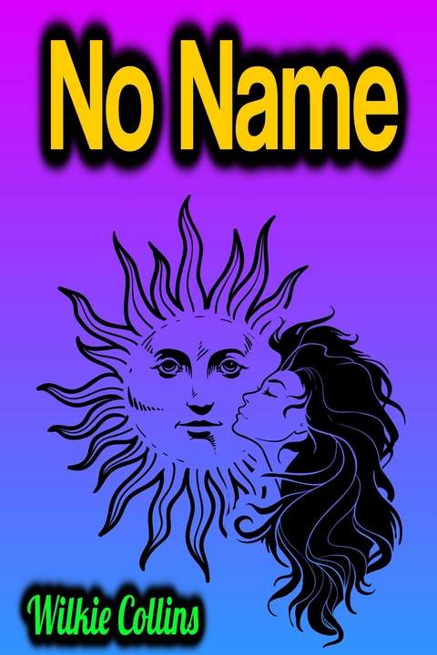 No Name - Wilkie Collins