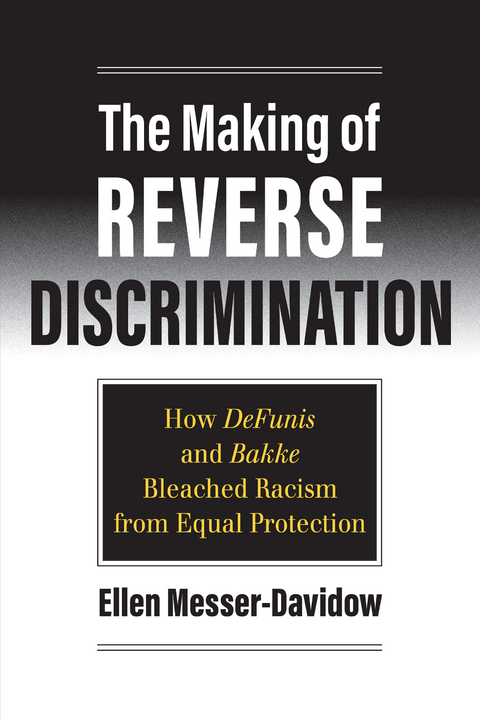 The Making of Reverse Discrimination - Ellen Messer-Davidow